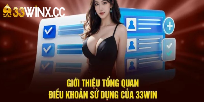 Điều khoản sử dụng tại 33Win và những thông tin giới thiệu