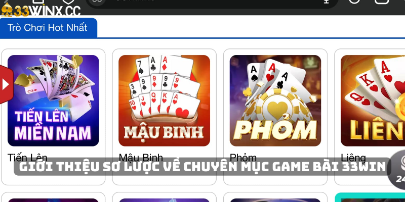 Giới thiệu sơ lược về chuyên mục game bài 33Win