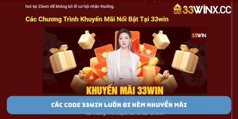 Các code 33win thường đi kèm khuyến mãi