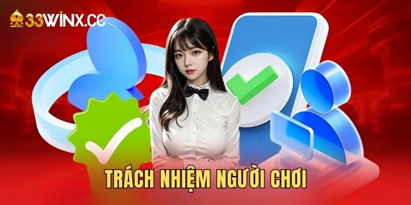 Người chơi cần đọc hiểu, nắm rõ trách nhiệm bản thân