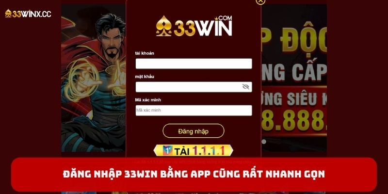 Đăng nhập 33Win bằng App cũng rất nhanh gọn