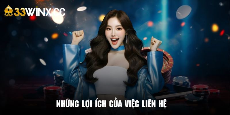 Những ưu điểm nổi trội của việc liên hệ với hệ thống 33WIN nhanh chóng