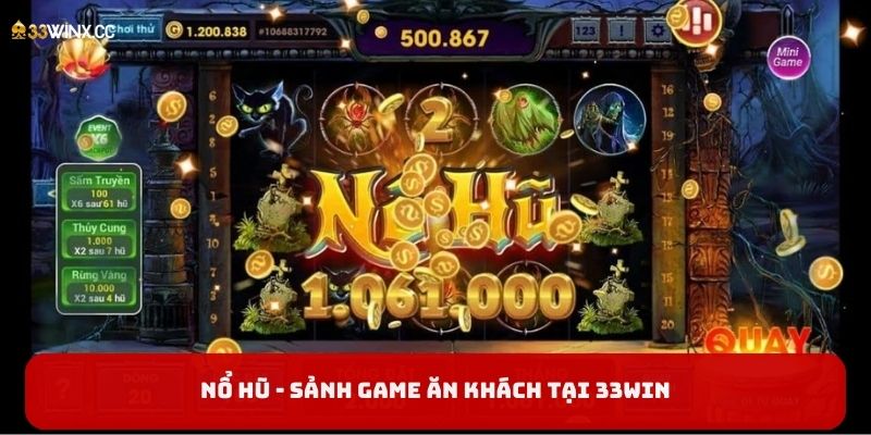 Nổ hũ - Sảnh game ăn khách tại 33Win