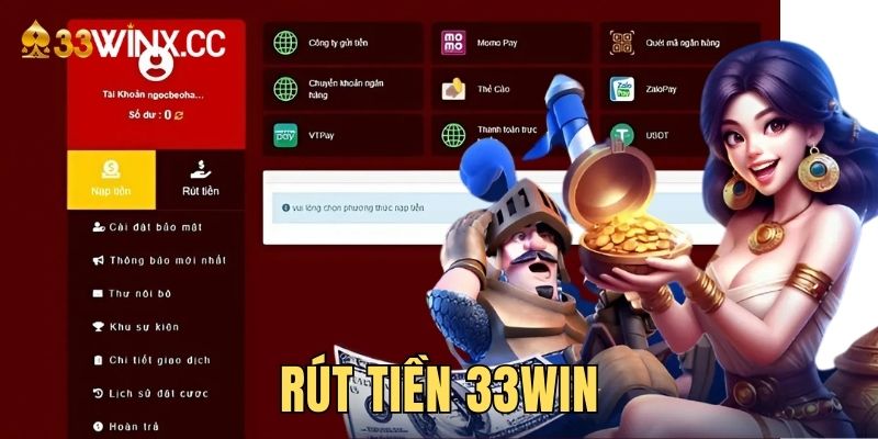 Rút Tiền 33WIN - Hướng Dẫn Cách Đơn Giản, Nhận Thưởng Nhanh