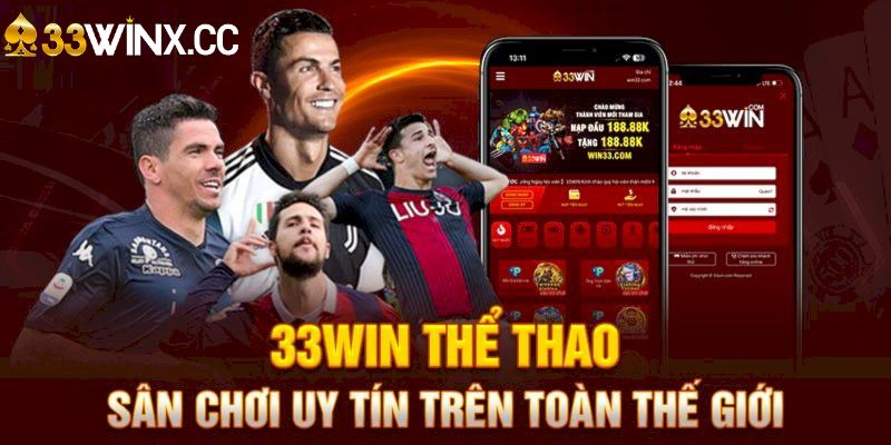 Thể thao 33WIN - Nền tảng cá độ trực tuyến xanh chín nhất