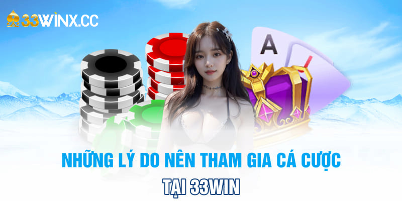 Điểm qua những ưu điểm của 33win bạn không thể bỏ qua